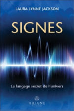 LYNNE JACKSON Laura SIGNES. Le langage secret de l´univers. Librairie Eklectic