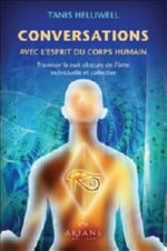 HELLIWELL Tanis Conversations avec l´esprit du corps humain. Librairie Eklectic