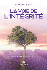 BECK Martha La Voie de l´intégrité - Le Chemin vers soi Librairie Eklectic