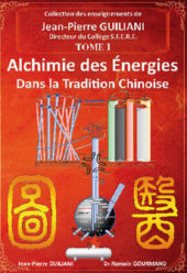 GUILIANI Jean-Pierre Alchimie des énergies dans la tradition chinoise. Tome 1 Librairie Eklectic