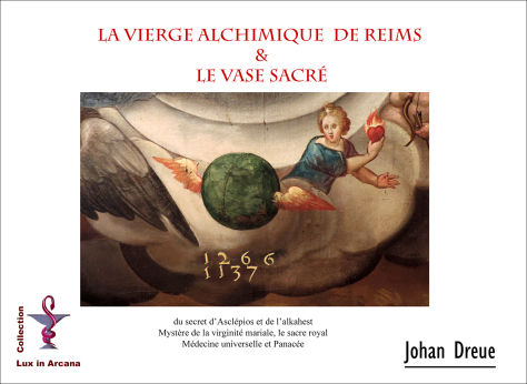 DREUE Johan La Vierge alchimique de Reims et le vase sacré  Librairie Eklectic