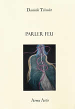THIVOLET Danielle Parler feu (poésie) Librairie Eklectic