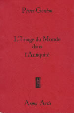 GORDON Pierre L´image du monde dans l´Antiquité Librairie Eklectic