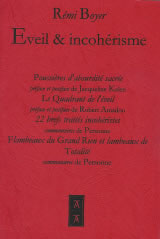 BOYER Rémi Eveil et incohérisme : Poussière d´absurdité sacrée ; Le Quadrant de l´éveil ; 22 brefs traités... Librairie Eklectic