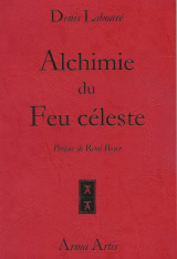 LABOURE Denis Alchimie du Feu Céleste (Préface de Rémi Boyer) Librairie Eklectic