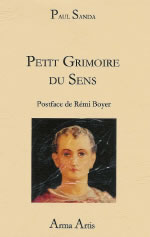 SANDA Paul Petit Grimoire du Sens (Postface de Rémi Boyer) Librairie Eklectic