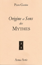 GORDON Pierre Origine et Sens des Mythes Librairie Eklectic