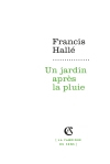 HALLE Francis Un jardin après la pluie  Librairie Eklectic