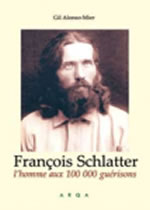 ALONSO-MIER Gil François Schlatter, l´homme aux 100 000 guérisons et L´Evangile de François Schlatter. Coffret 2 vol (1ère édition) Librairie Eklectic