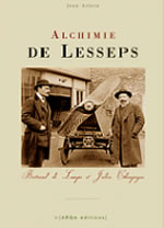 ARTERO Jean Alchimie De Lesseps. Bertrand de Lesseps et Julien Champagne Librairie Eklectic