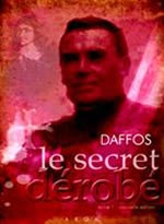 DAFFOS Franck  Le secret dérobé - Tome 1  Librairie Eklectic
