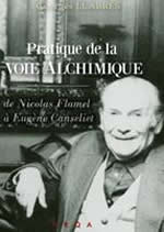 LLABRES Georges Pratique de la voie Alchimique de Nicolas Flamel à Eugène Canseliet Librairie Eklectic