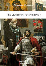 DOUGUINE Alexandre Les mystères de l´Eurasie Librairie Eklectic