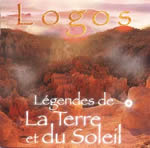 LOGOS Légendes de la Terre et du Soleil - Cd audio Librairie Eklectic