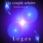 LOGOS La couple solaire. Féminin sacré III Librairie Eklectic