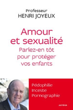 JOYEUX Henri Professeur Amour et sexualité. Parlez en tôt pour protéger vos enfants. Pédophilie, inceste, pornographie. Librairie Eklectic