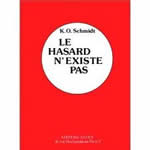 SCHMIDT K.O. Le Hasard n´existe pas Librairie Eklectic