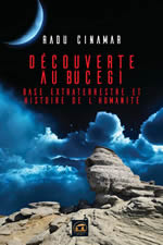 CINAMAR Radu Découverte au Bucegi. Base extraterrestre et histoire de l´humanité (Tome 1) Librairie Eklectic