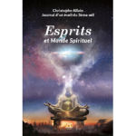 ALLAIN Christophe Esprits et Monde Spirituel. Journal d´un éveil du 3ème oeil - Tome 2. Librairie Eklectic