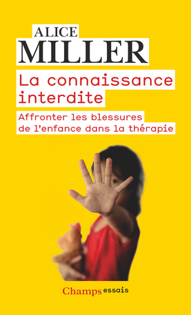 MILLER Alice La connaissance interdite. Affronter les blessures de l´enfance dans la thérapie Librairie Eklectic