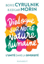MORIN Edgar & CYRULNIK Boris Dialogue sur notre nature humaine (Dialogue sur la nature humaine) Librairie Eklectic