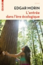 MORIN Edgar L´entrée dans l´ère écologique - Essai Librairie Eklectic