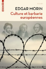 MORIN Edgar Culture et barbarie européennes Librairie Eklectic