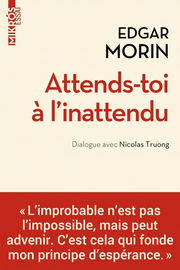 MORIN Edgar Attends-toi à l´inattendu. Librairie Eklectic