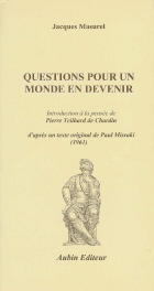 MASUREL Jacques Questions pour un monde en devenir. Introduction à la pensée de Teilhard de Chardin Librairie Eklectic