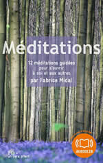 MIDAL Fabrice Méditations. 12 méditations guidées pour s´ouvrir à soi et aux autres. 2 CD + livre Librairie Eklectic