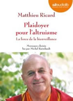 RICARD Matthieu Plaidoyer pour l´altruisme  - Morceaux choisis lus par Michel Raimbault (Livre audio) Librairie Eklectic