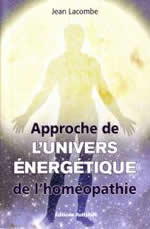 LACOMBE Jean Approche de l´univers énergétique de l´homéopathie Librairie Eklectic