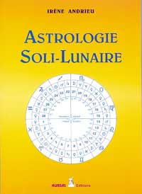 ANDRIEU Irène Astrologie soli-lunaire --- épuisé Librairie Eklectic