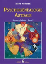 ANDRIEU Irène Psychogénéalogie astrale. Astropsychologie, tome 2 Librairie Eklectic