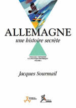 SOURMAIL Jacques Initiation à la politique ésotérique volume 5 : Allemagne, une histoire secrète Librairie Eklectic
