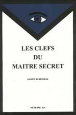 BERESNIAK Daniel Les Clefs du maÃ®tre secret. 4Ã¨me degrÃ© Librairie Eklectic