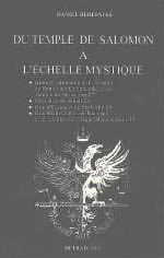 BERESNIAK Daniel Du Temple de Salomon à l´échelle mystique (27e-30e degrés)  Librairie Eklectic