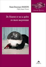 MASSONI Marie-Dominique Du féminin et de sa quête en franc-maçonnerie Librairie Eklectic