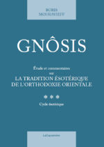 MOURAVIEFF Boris Gnôsis. III. Cycle ésotérique. Tradition ésotérique de l´orthodoxie orientale --- non disponible provisoirement Librairie Eklectic