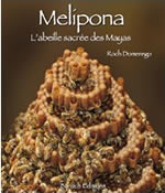 DOMEREGO Roch Melipona - L´abeille sacrée des Mayas  Librairie Eklectic