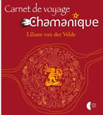 Van Der VELDE Liliane Carnet de voyage Chamanique - Avec CD audio Librairie Eklectic