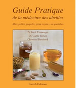 DOMEREGO Roch, IMBERT Gaëlle & BLANCHARD Christian Guide pratique de la médecine des abeilles. Miel, pollen, propolis, gelée royale... au quotidien.  Librairie Eklectic