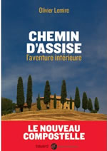 LEMIRE Olivier  Chemin d´Assise - L´aventure intérieure  Librairie Eklectic