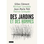 CLEMENT G. & LONSDALE M. & PELT J-M. & SCHEYDER P. Des jardins et des hommes Librairie Eklectic