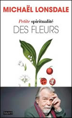 LONSDALE Michael  Petite spiritualité des fleurs Librairie Eklectic