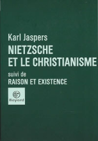 JASPERS Karl Nietzsche et le christianisme, suivi de Raison et existence Librairie Eklectic