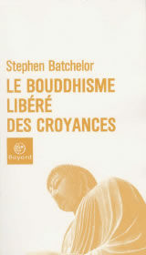 BATCHELOR Martine Bouddhisme libéré des croyances (Le) Librairie Eklectic