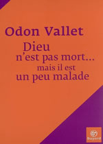 VALLET Odon Dieu n´est pas mort, mais il est un malade... Librairie Eklectic