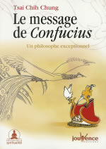 TSAI CHIH CHUNG Message de Confucius (Le). Un philosophe exceptionnel Librairie Eklectic