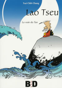 TSAI CHIH CHUNG Lao Tseu. La voie du Tao -- épuisé dans cette édition Librairie Eklectic